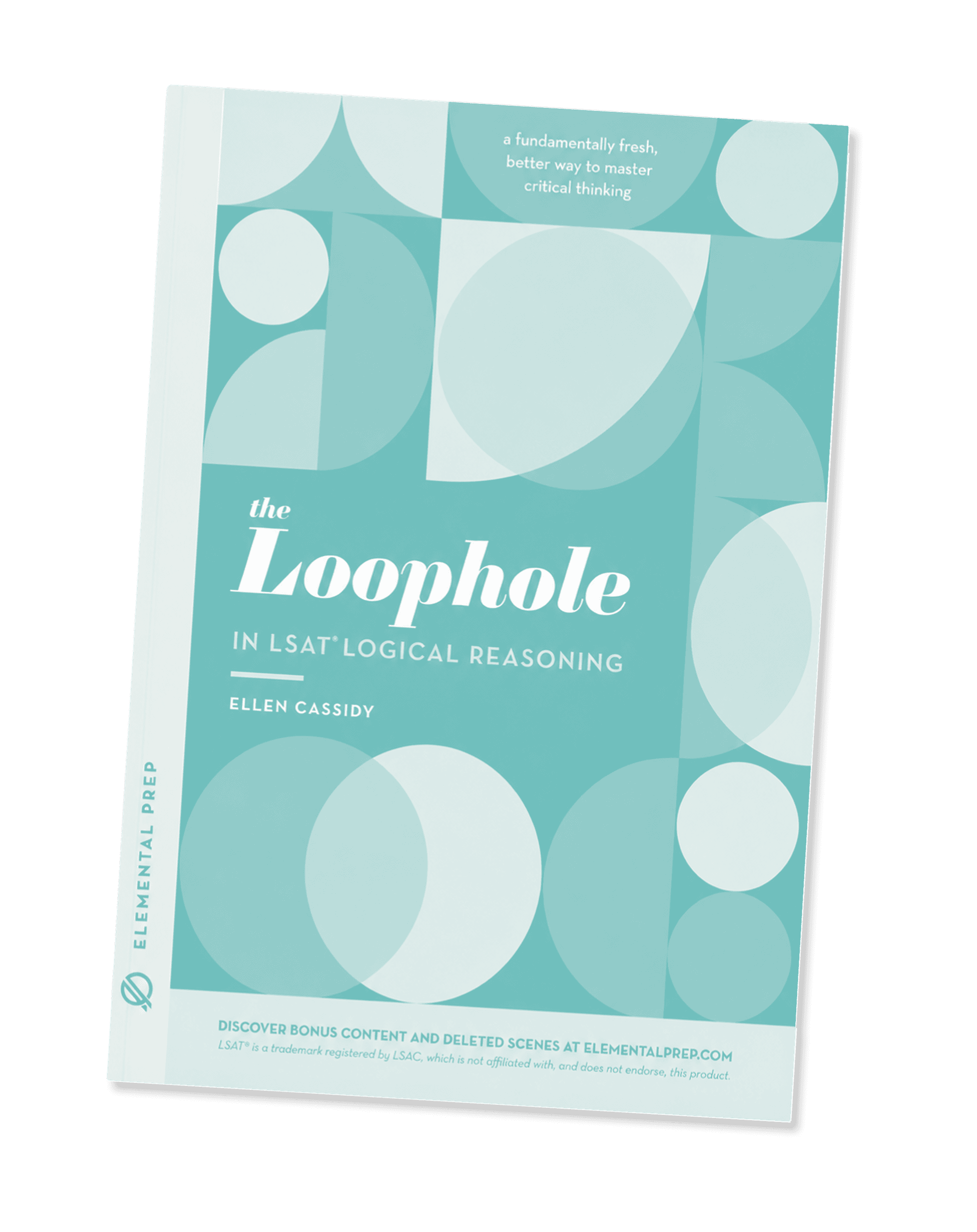 The Loophole in LSAT Logical Reasoning by Ellen Cassidy